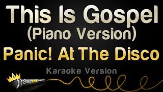 Panic! At The Disco - This Is Gospel (Piano) (Karaoke Version) chords