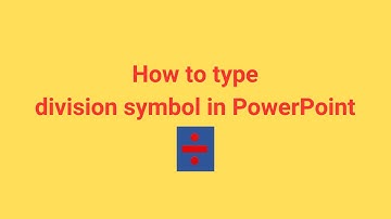 How to type division symbol in PowerPoint