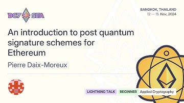 An introduction to post quantum signature schemes for Ethereum by Pierre Daix-Moreux | Devcon SEA