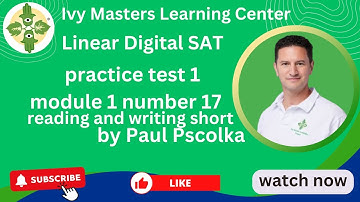 Linear SAT practice test 1, module 1, number 17, reading and writing short || Ivy Masters