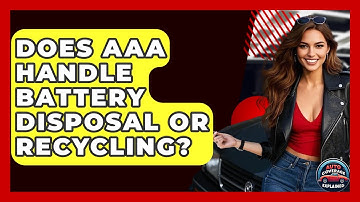 Does AAA Handle Battery Disposal Or Recycling? - Auto Coverage Explained