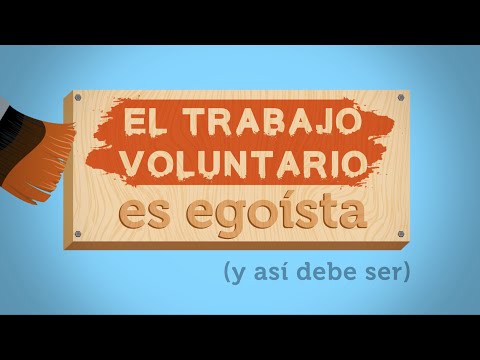 El trabajo voluntario es egoísta