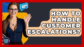 How To Handle Customer Escalations? - Customer Support Coach