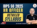IBPS SO HR Syllabus 2025 | IBPS SO HR Officer Mains Syllabus | IBPS SO HR Exam Pattern | Joneja Sir