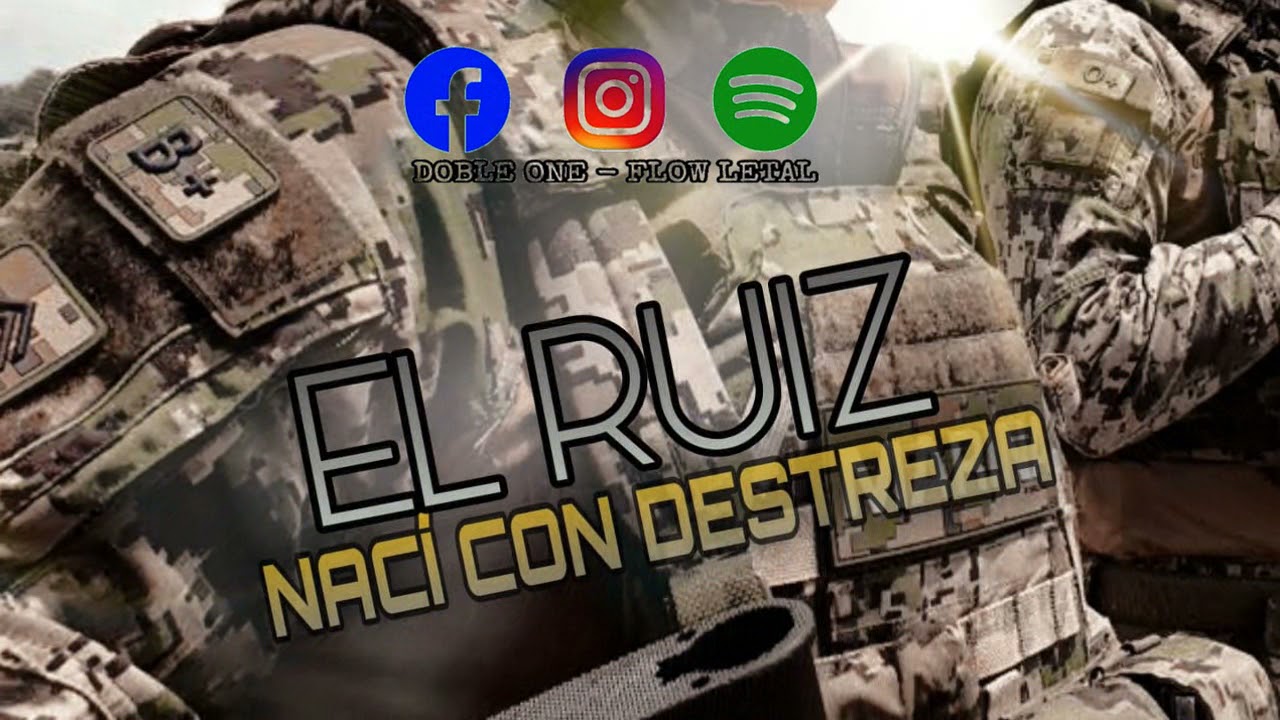 NACÍ CON DESTREZA (EL RUIZ) //SEMAR// - Doble ONE