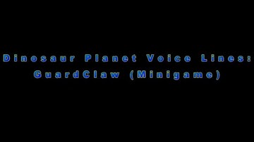 Dinosaur Planet (N64 Dec. 2000 Build) Voice Lines GuardClaw Minigame