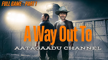 A Way Out Walkthrough Gameplay || Full Game - Part 1 || In Telugu
