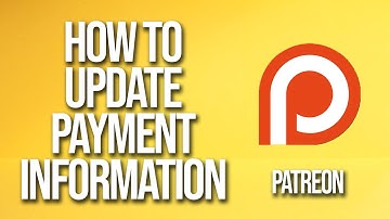 How To Update Payment Information Patreon Tutorial