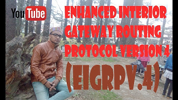 ENHANCED INTERIOR GATEWAY ROUTING PROTOCOL VERSION 4 (EIGRPv.4) in hindi/urdu || by NETWORKLOGY