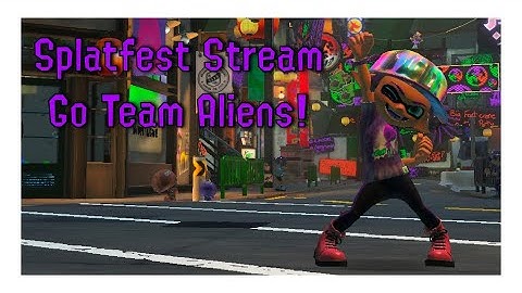 Splatfest Stream! Go Team Aliens! (No Commentary)