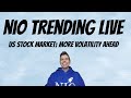 Nio trending live us stock market more volatility