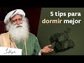 Haz estas 5 cosas antes de dormir | Sadhguru