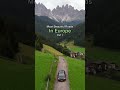 Must See Road Trip Locations In Europe 