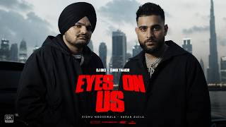 EYES ON US 🔥 Karan Aujla x Sidhu Moosewala Mashup | @DJBKS & Sunix Thakor | Latest Punjabi Song