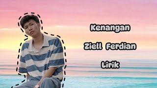 Ziell Ferdian - Kenangan Lirik