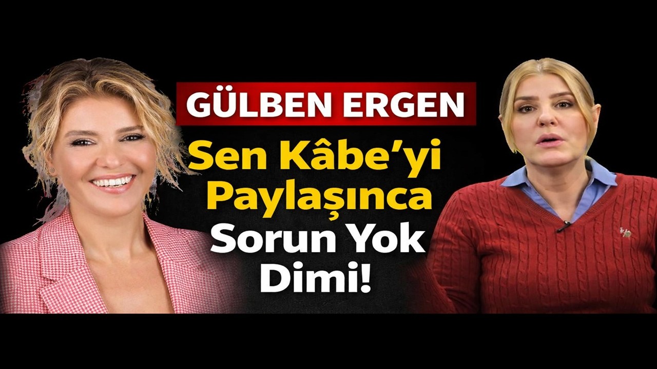 Gülben Ergen, Sen Kabe’yi Paylaşınca Sorun Yok Dimi!