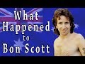 What happened to BON SCOTT?