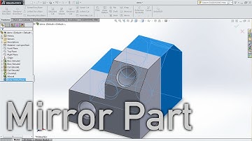 SOLIDWORKS - MIRROR A PART in Under a Minute