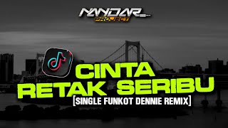 Funkot CINTA RETAK SERIBU Maulana wijaya || By Dennie Remix