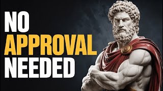 Stop Seeking Approval - A Stoic Lesson for Mental Freedom
