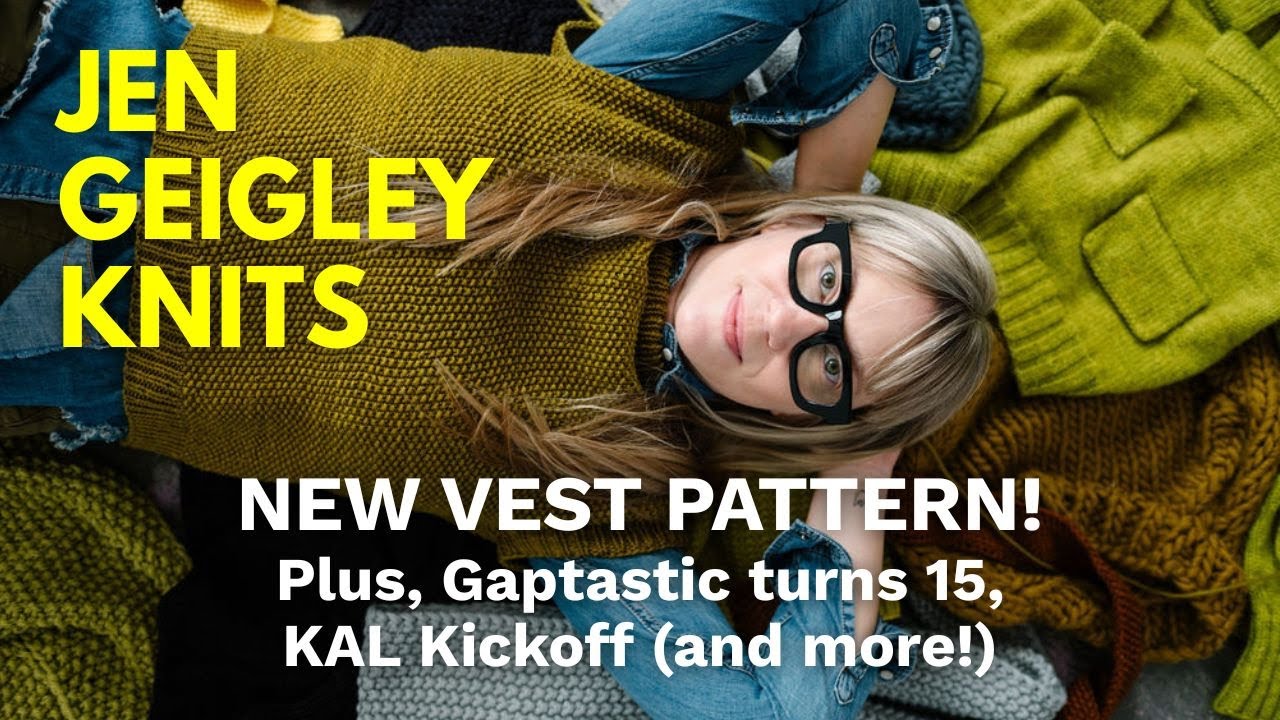 New Pattern! Strange Brew Vest, Firefly KAL Kickoff + 15 Years of Gaptastic!
