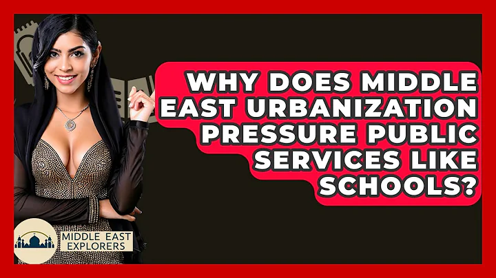 Why Does Middle East Urbanization Pressure Public Services Like Schools? - Middle East Explorers