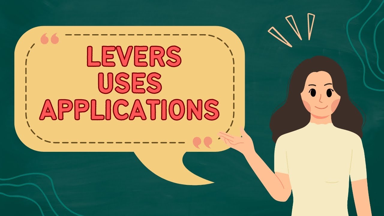 Unleashing the Power of Levers Understanding, Applications, and Fun ...