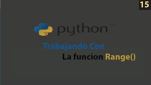 Curso Python:  Como Usar la Funcion Range en Python -15