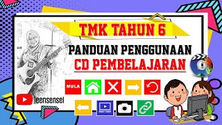 TEKNOLOGI MAKLUMAT KOMUNIKASI (TMK) TAHUN 6 - PANDUAN PENGGUNAAN CD PEMBELAJARAN