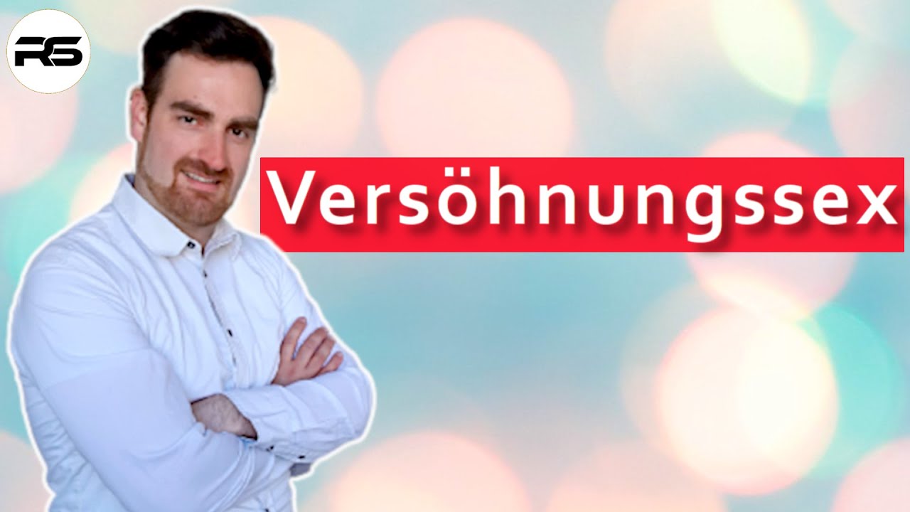 Versöhnungssex Ist Der Beste Grund Zu Streiten www.youtube.com