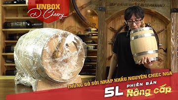 ĐẬP HỘP Thùng Gỗ Sồi nhập khẩu nguyên chiếc Nga D.CHEERY *MỚI* 5L phiên bản NÂNG CẤP | D.CHEERY