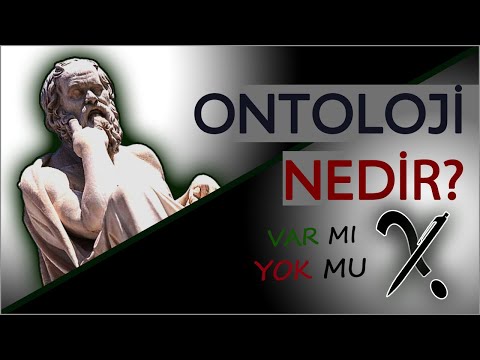 Ontoloji nedir? Neye var diyebiliriz? / Bana Felsefe Yapma! B1