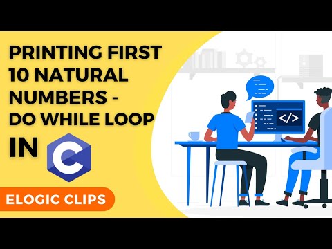 C_43 Program To Display First 10 Natural Numbers Using Do-While Loop | eLogic Classes