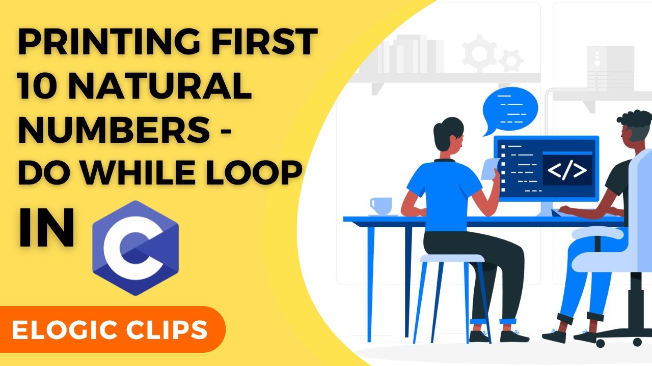 C_43 Program To Display First 10 Natural Numbers Using Do-While Loop ...