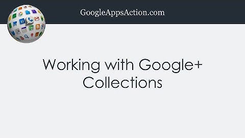 Working with Google+ Collections - how pinteresting!