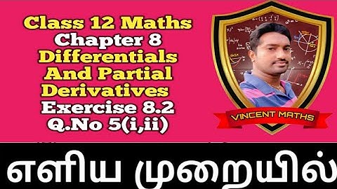 12th Maths | Exercise 8.1 Q.No 5(i,ii)|Chapter 8| Differentials and partial derivatives |