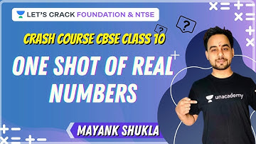 One Shot of Real Numbers | Crash Course CBSE Class 10th | NTSE & Foundation |Mayank Shukla
