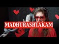 Madhurashtakam  a sanskrit love song in praise of krishna  adharam madhuram