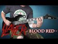 Slayer -  Blood Red - guitar cover