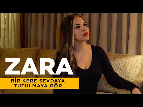 Zara - Bir Kere Sevdaya Tutulmaya Gör