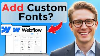 How To Add Custom Fonts In Webflow (Updated 2026)