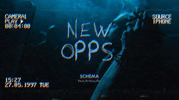Schema - New Opps Official Music Video