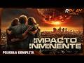 Impacto Inminente | Película de Desastre Completa en Español