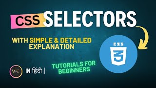 CSS Tutorial - CSS Selector | Pseudo Selector in CSS | CSS Selector A To Z | Explained In Hindi