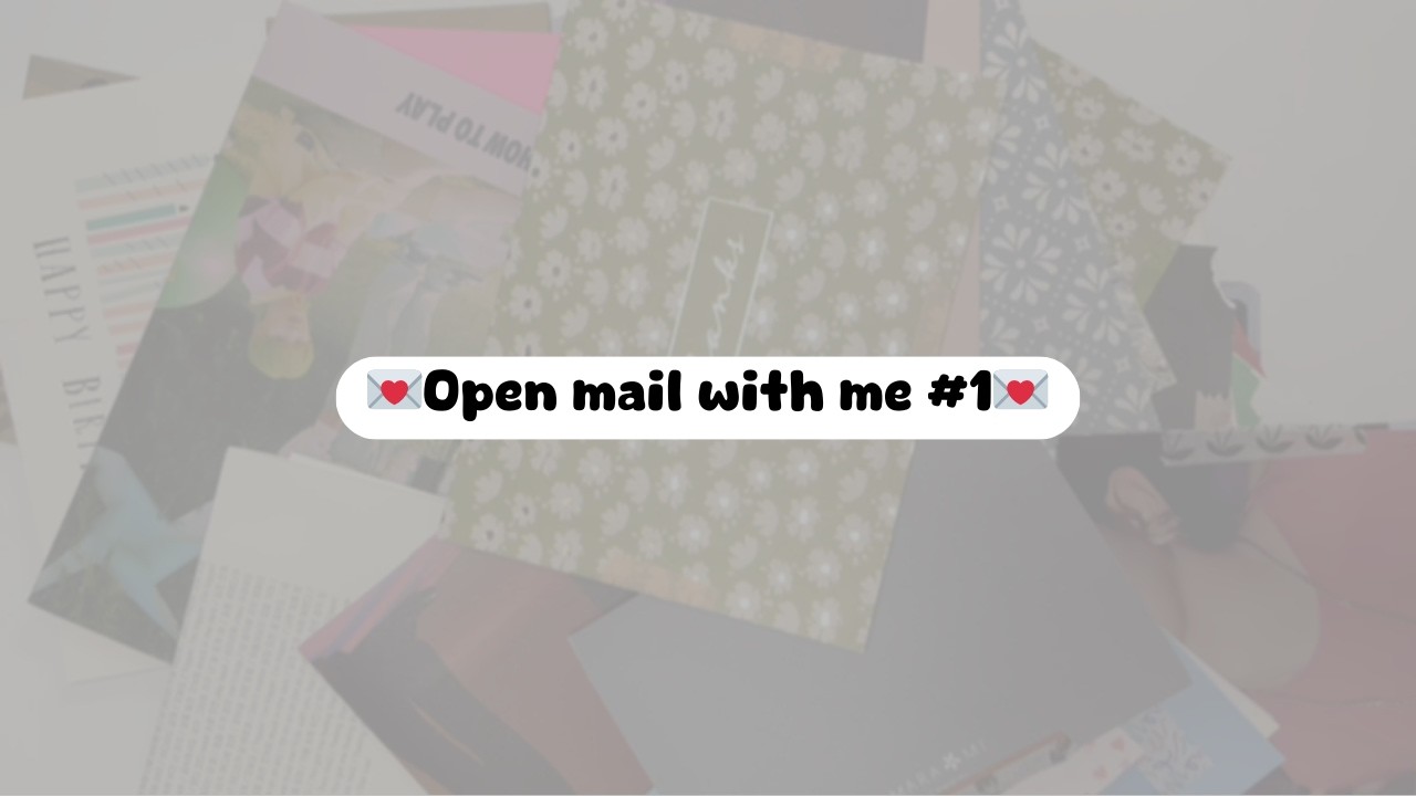❥ Open mail with me! ❥ | Xikers, Boynextdoor,  P1Harmony, & More!
