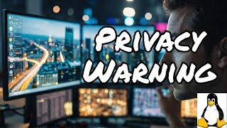 Linux is NOT Always Equal to Privacy: Know this Before Switching