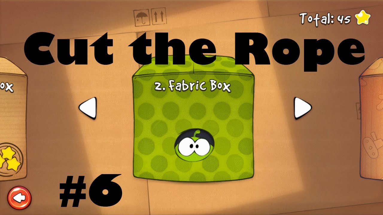 Cut the Rope- Fabric Box- Walkthrough Level 6 - YouTube