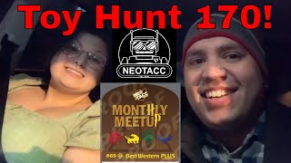 Toy Hunt 170! March NEO-TACC Meet Up! New Location!