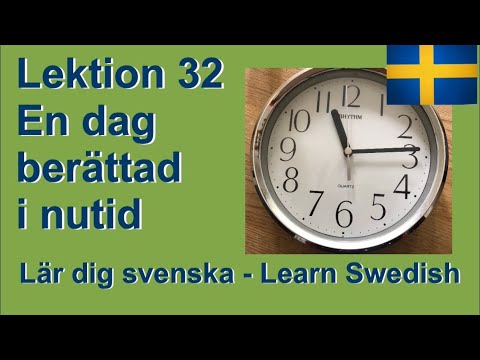 Learn Swedish - Lesson 32- Description of a Day present tense - Swedish for Beginners - 71 subtitles