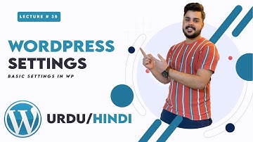 Wordpress settings tutorial  | WordPress Complete Course for Beginners to Advance | Urdu/Hindi